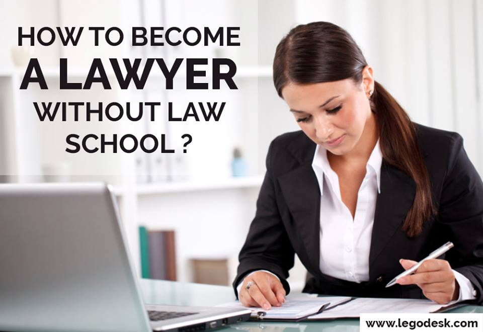 How to Become a Lawyer Without Law School