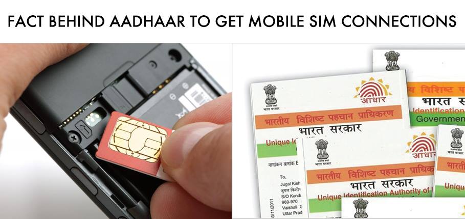 The Fact Behind Aadhaar Card To Get Mobile SIM Connections