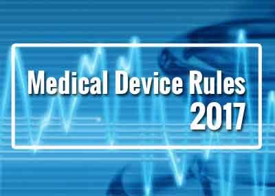  All you need to know about The Medical Device Rules, 2017