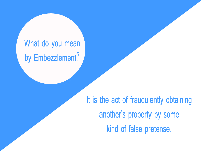 What Do You Understand By The Term Embezzlement?