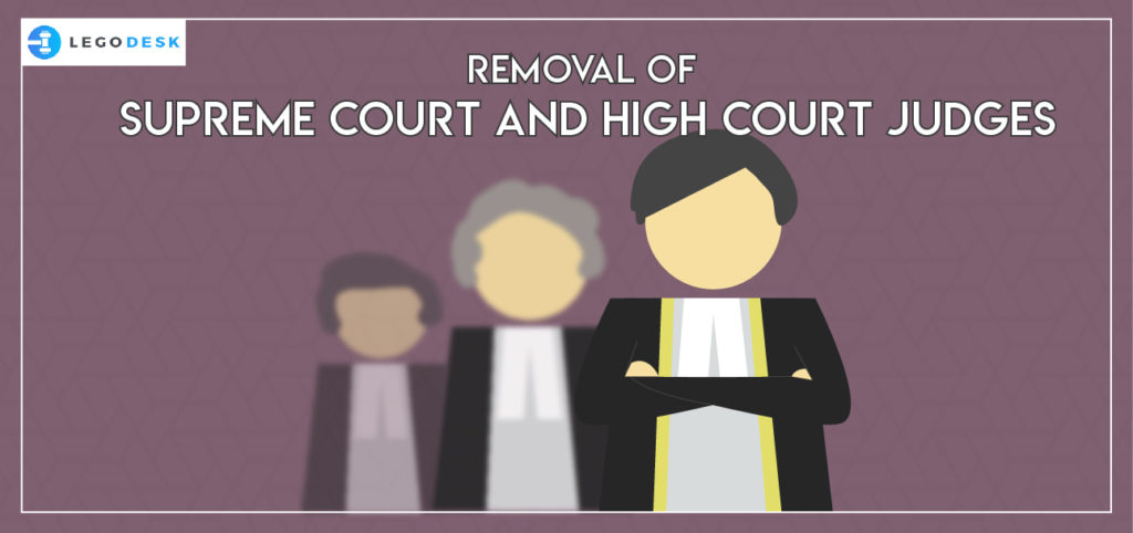 Removal Of Supreme Court And High Court Judges Legodesk