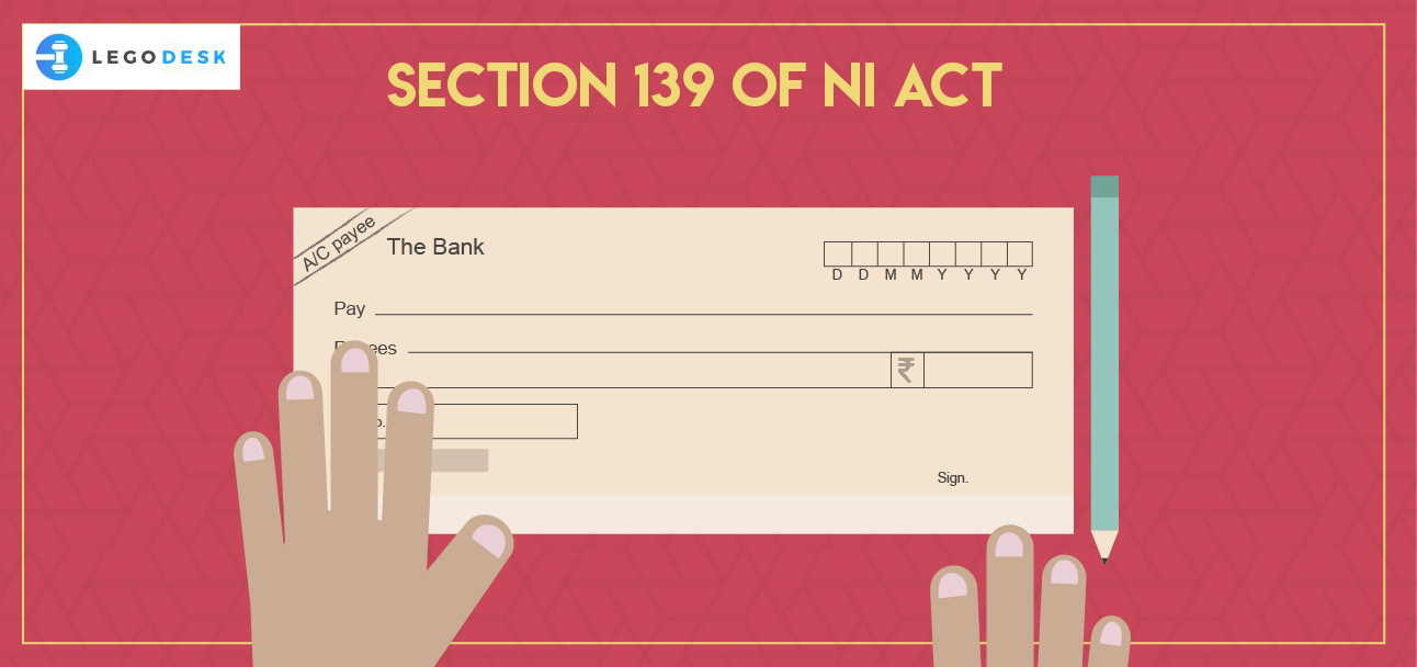 Section 139 of Negotiable Instruments Act