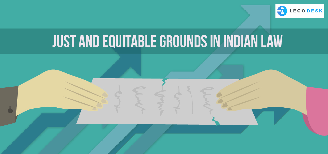 Just and Equitable Grounds in Indian Law