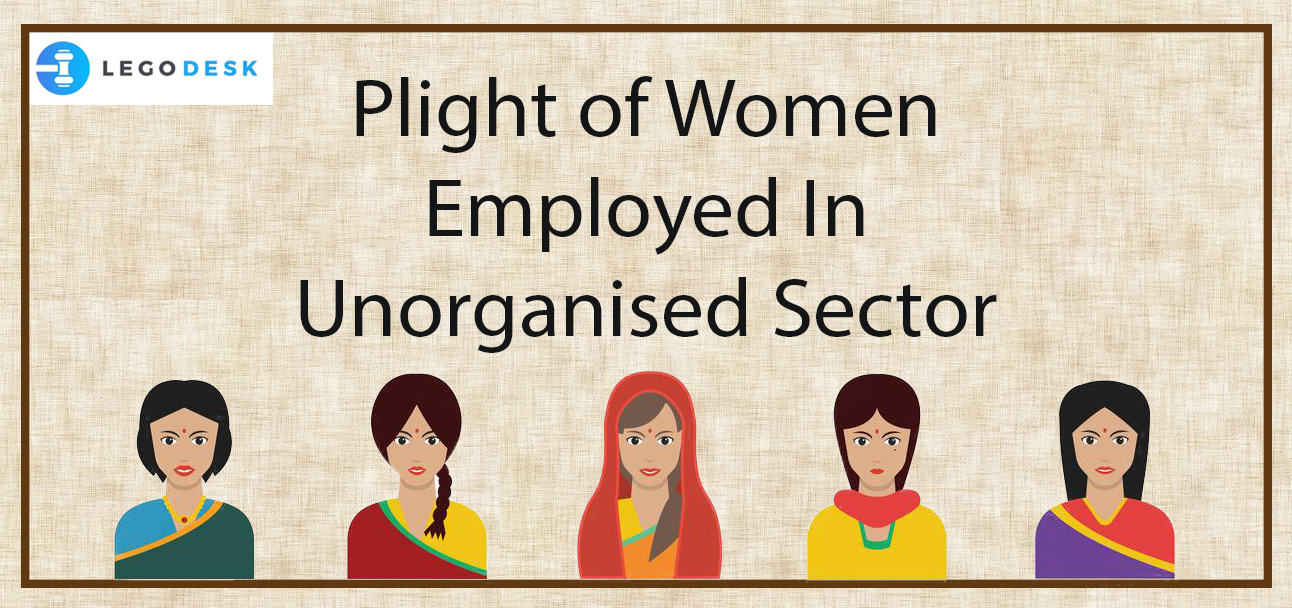 Plight of Women Employed In Unorganised Sector