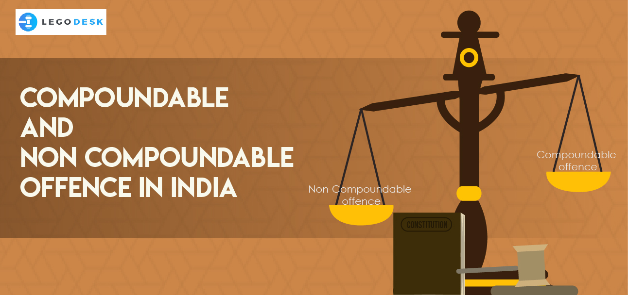 Compoundable and Non Compoundable offence in India