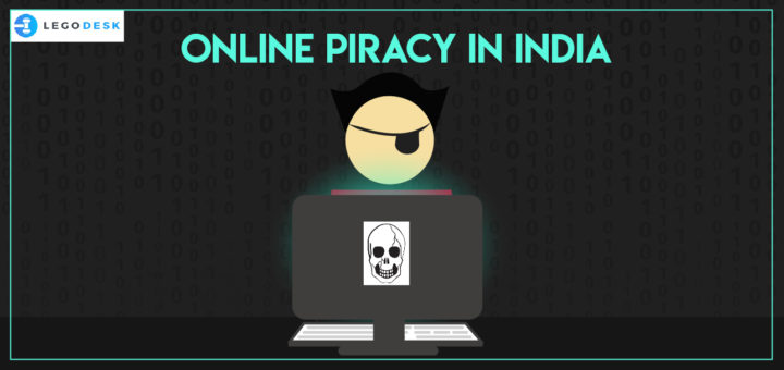 Online Piracy In India Piracy Cases In India Legodesk