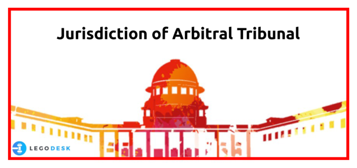 Jurisdiction Of Arbitral Tribunal Law And Legal Definition | Legodesk