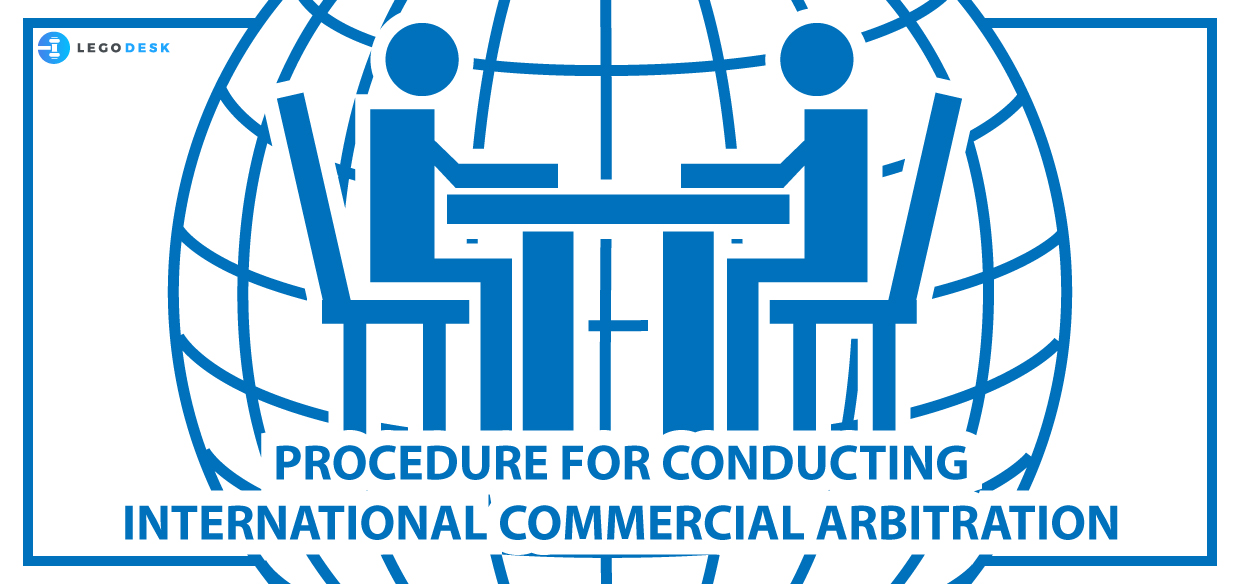 Conduct of proceedings – International Commercial Arbitration