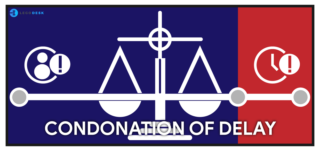 Grounds & Application for Condonation of delay