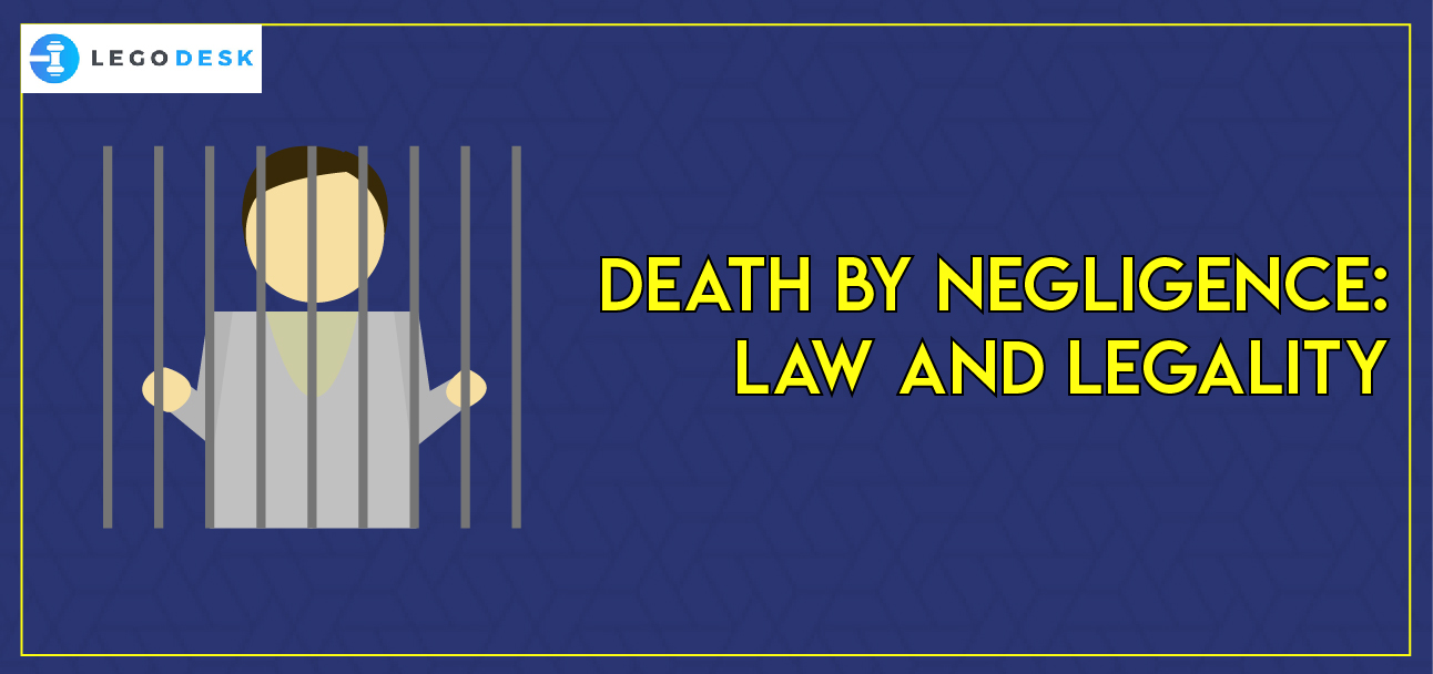 Section 304 a – Death by Negligence : Law and Legality