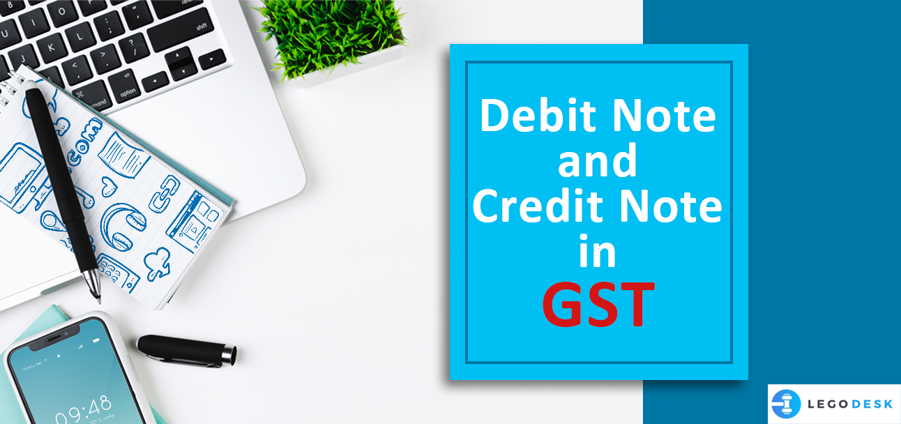 Debit Note and Credit Note in GST