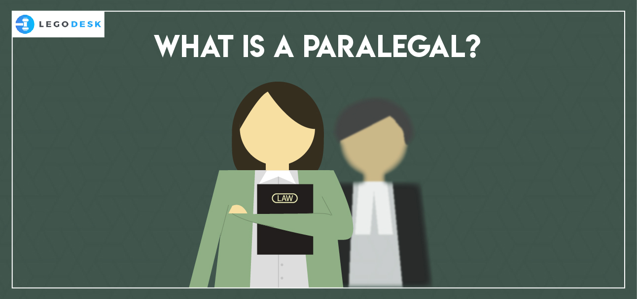 What is a Paralegal and What does he do ?