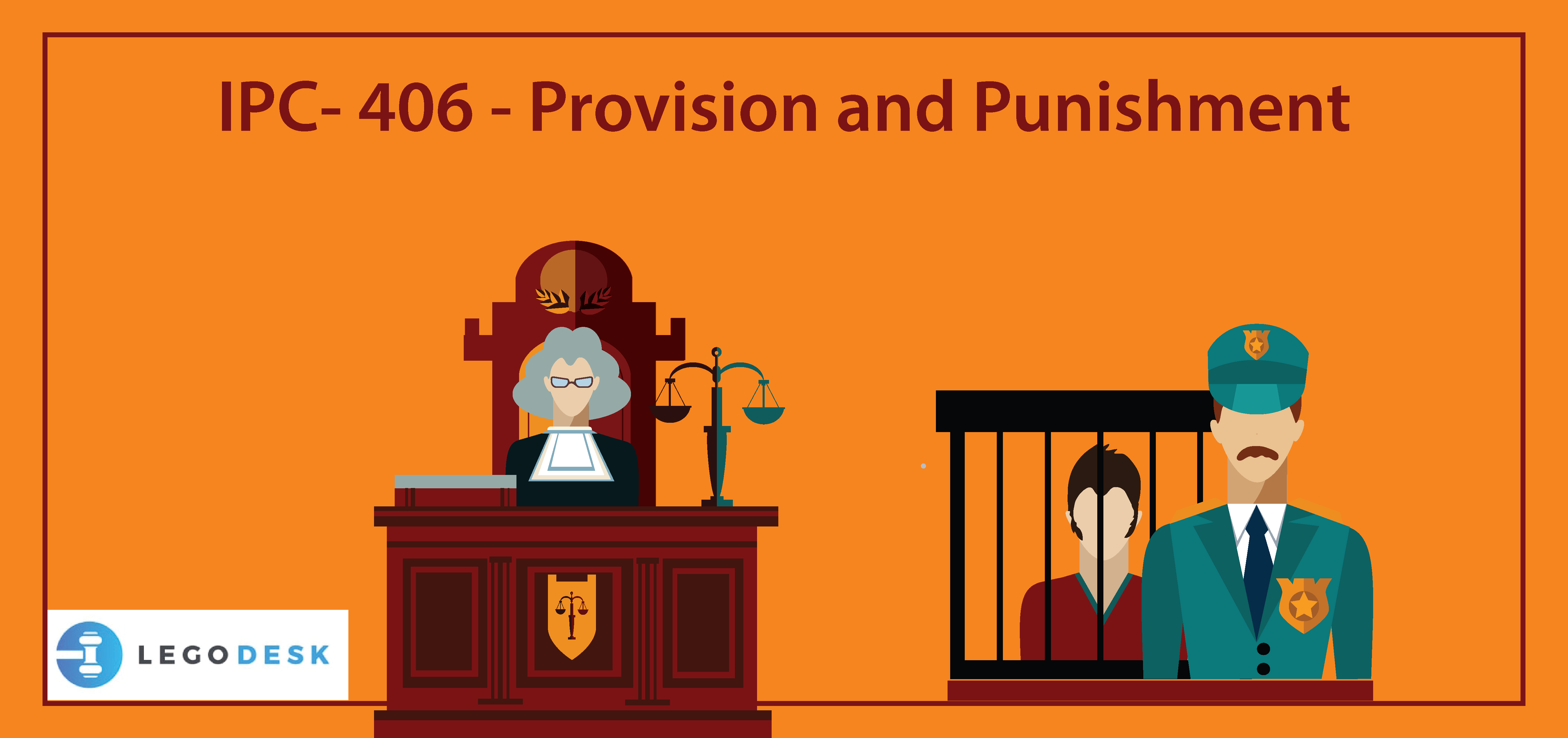 IPC 406 – Provision and Punishment for Criminal Breach of Trust