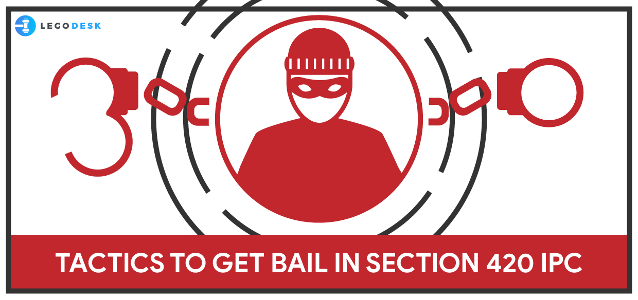 Expert Tactics To Get Bail In Section 420 IPC