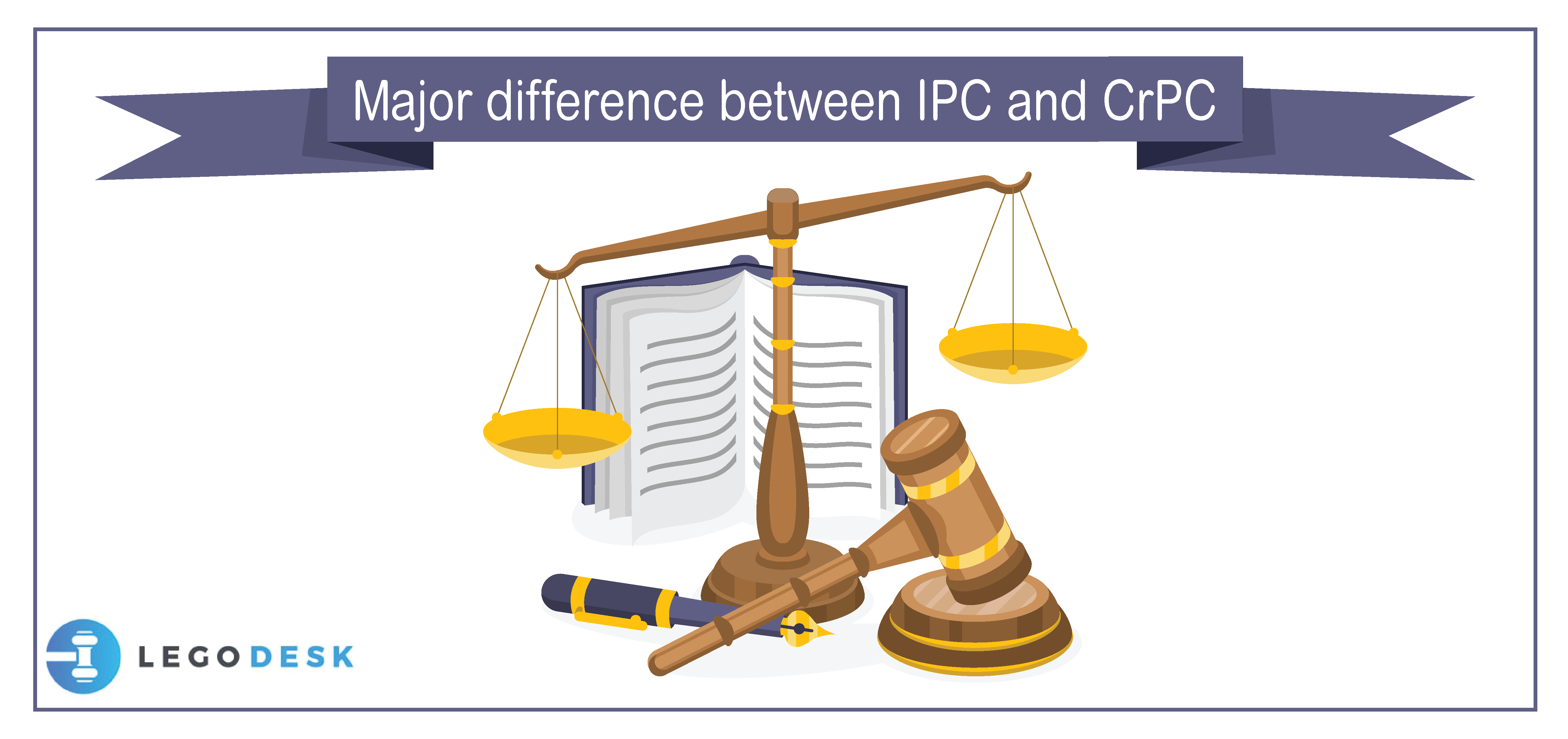 Key differences between IPC and CrPC