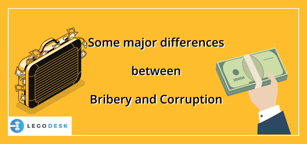 Some major differences between bribery and corruption