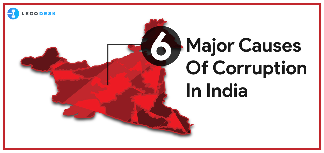 6 Major Causes Of Corruption In India Legodesk