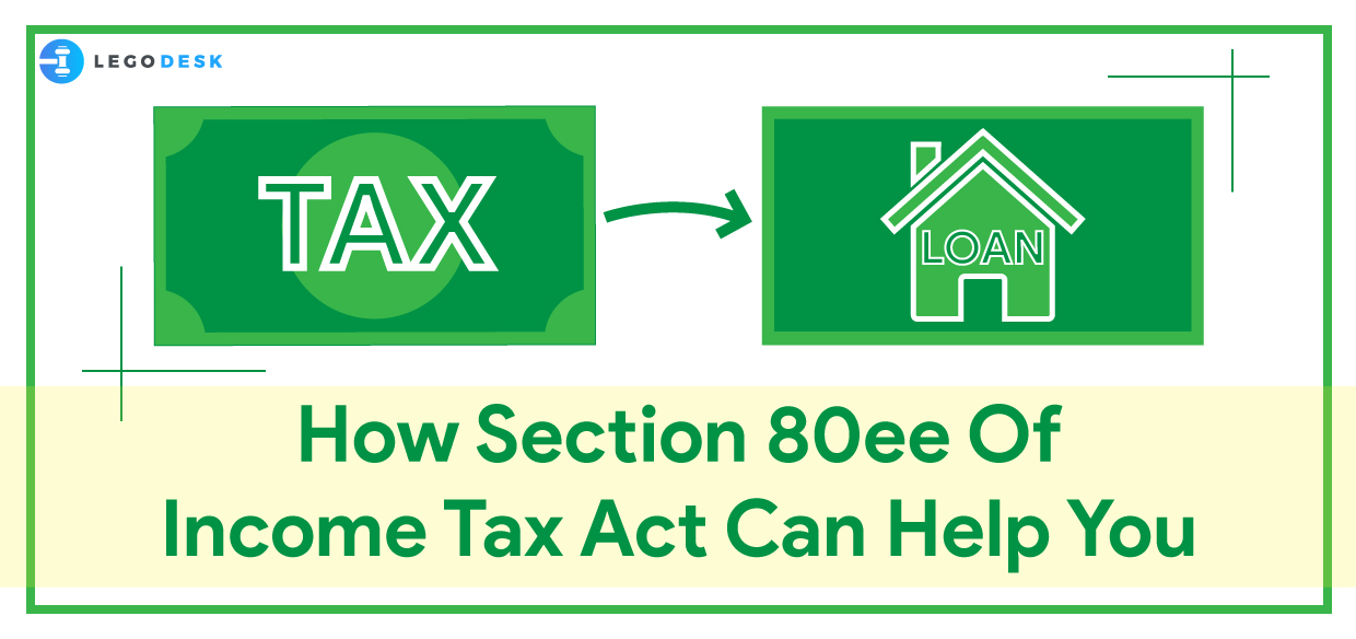 How Section 80ee Of Income Tax Act Can Help You