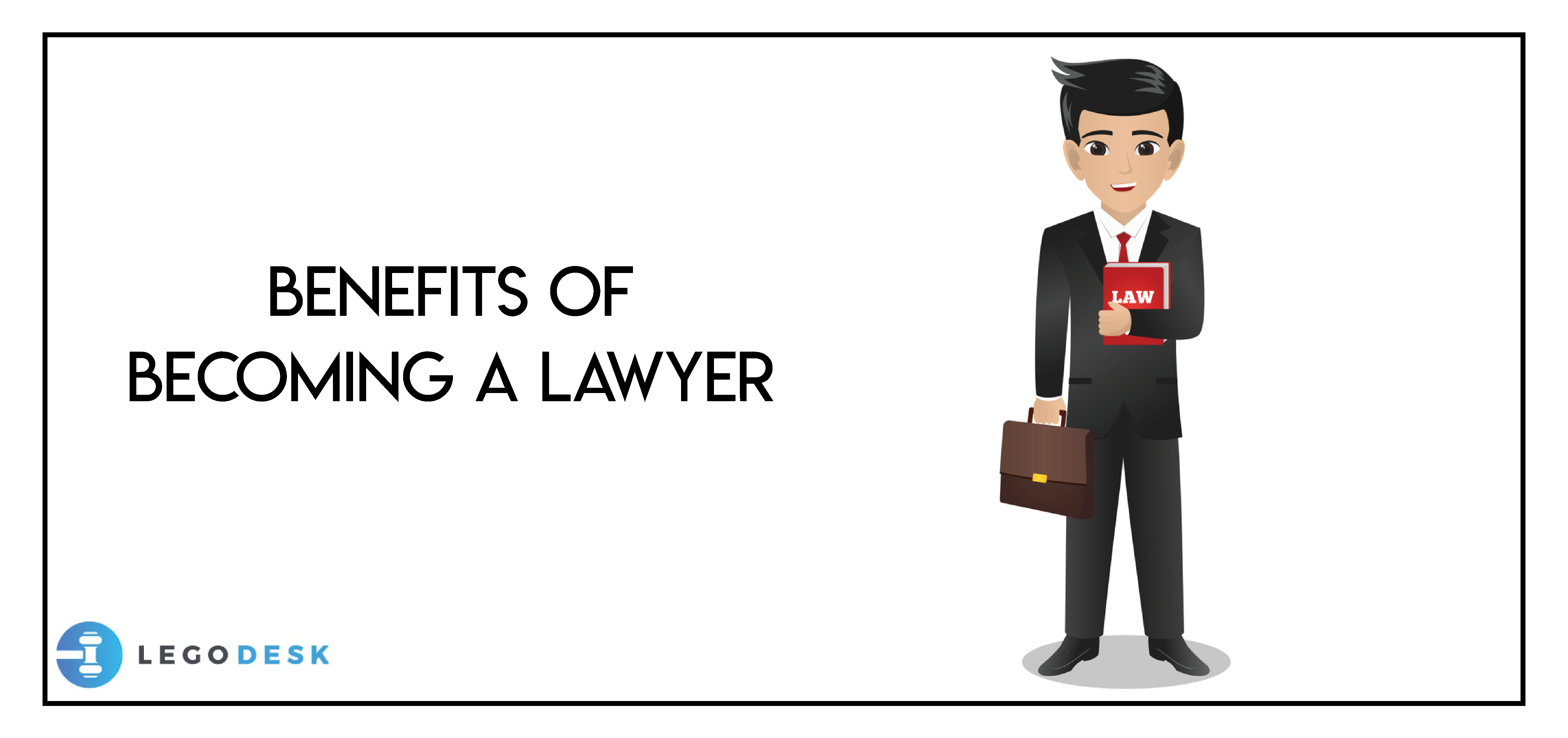 Benefits of Becoming a Lawyer