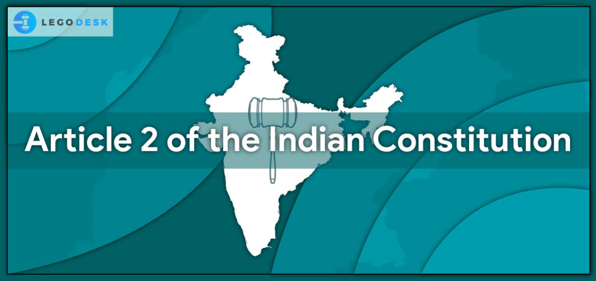 article 2 of indian constitution deals with