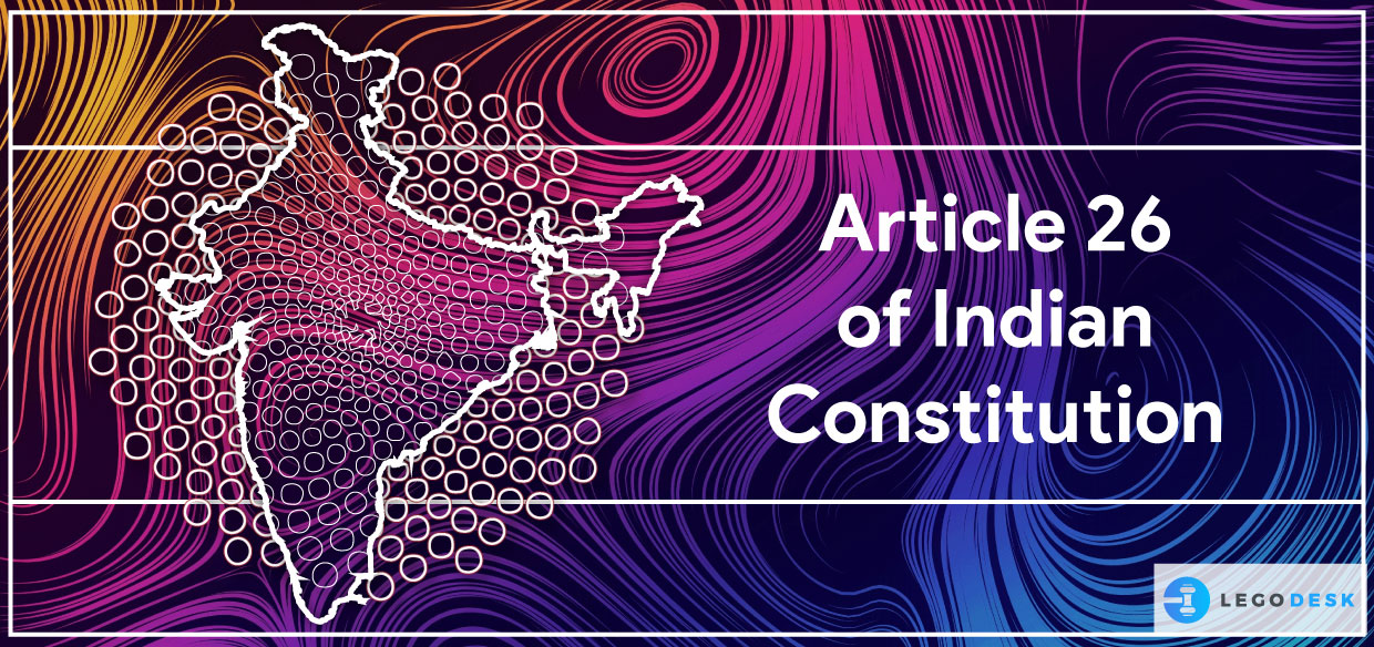 Article 26 of Indian Constitution Introduction, Provisions and