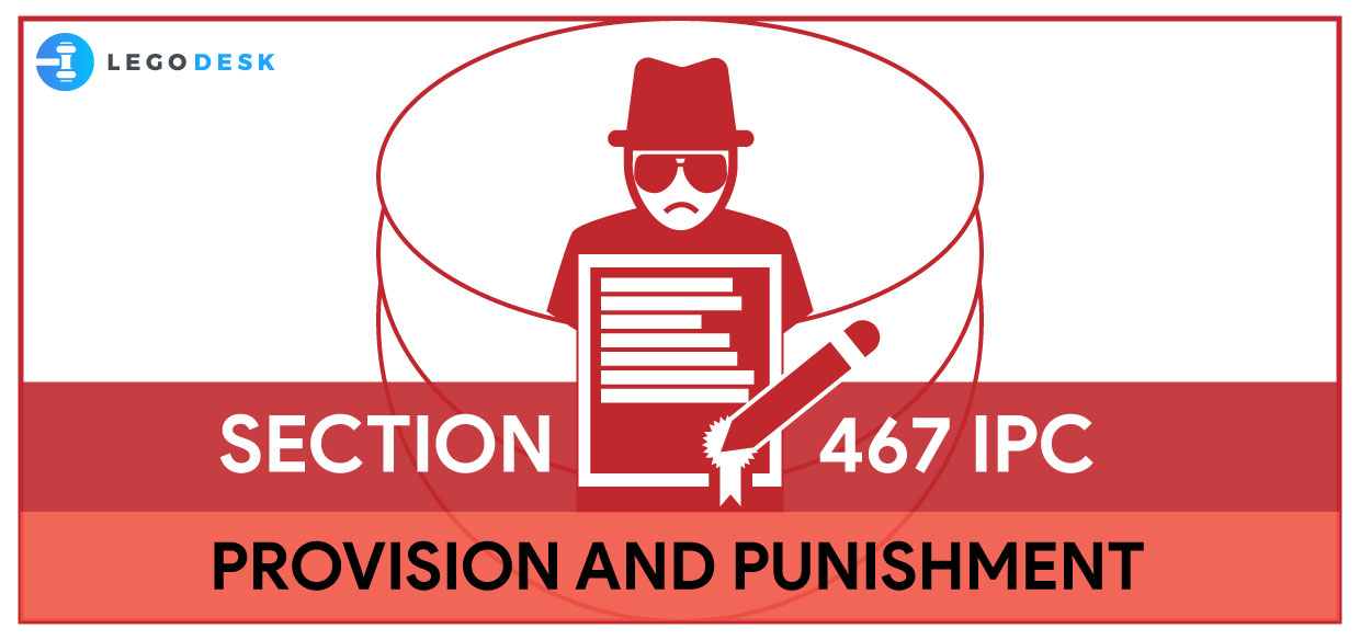 Section 467 IPC : Provision and Punishment