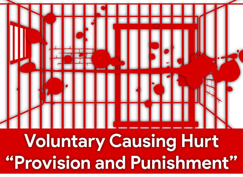 Voluntary Causing Hurt : Provision and Punishment