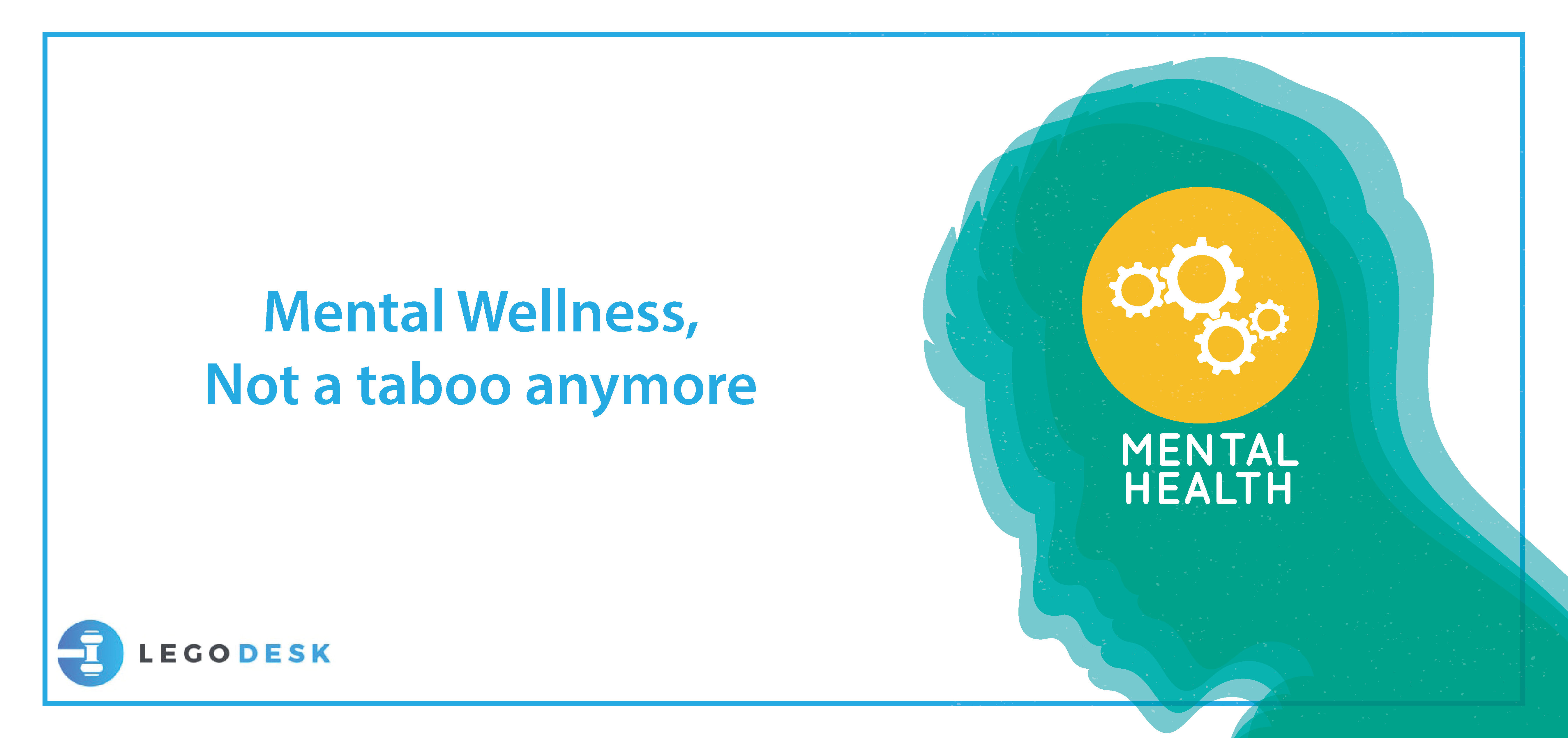 Mental Wellness, Not a taboo anymore