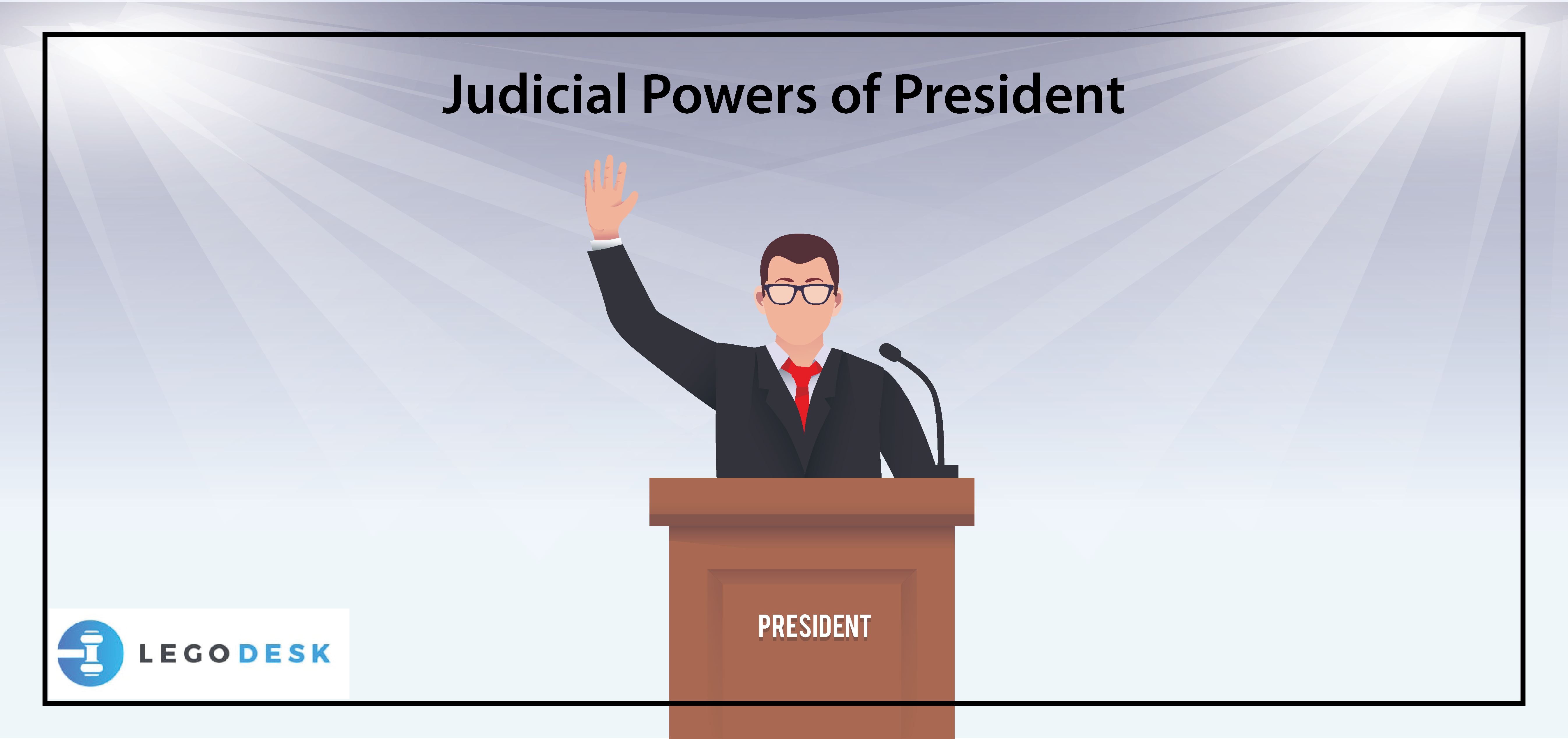Judicial Powers of President – You Don’t Know