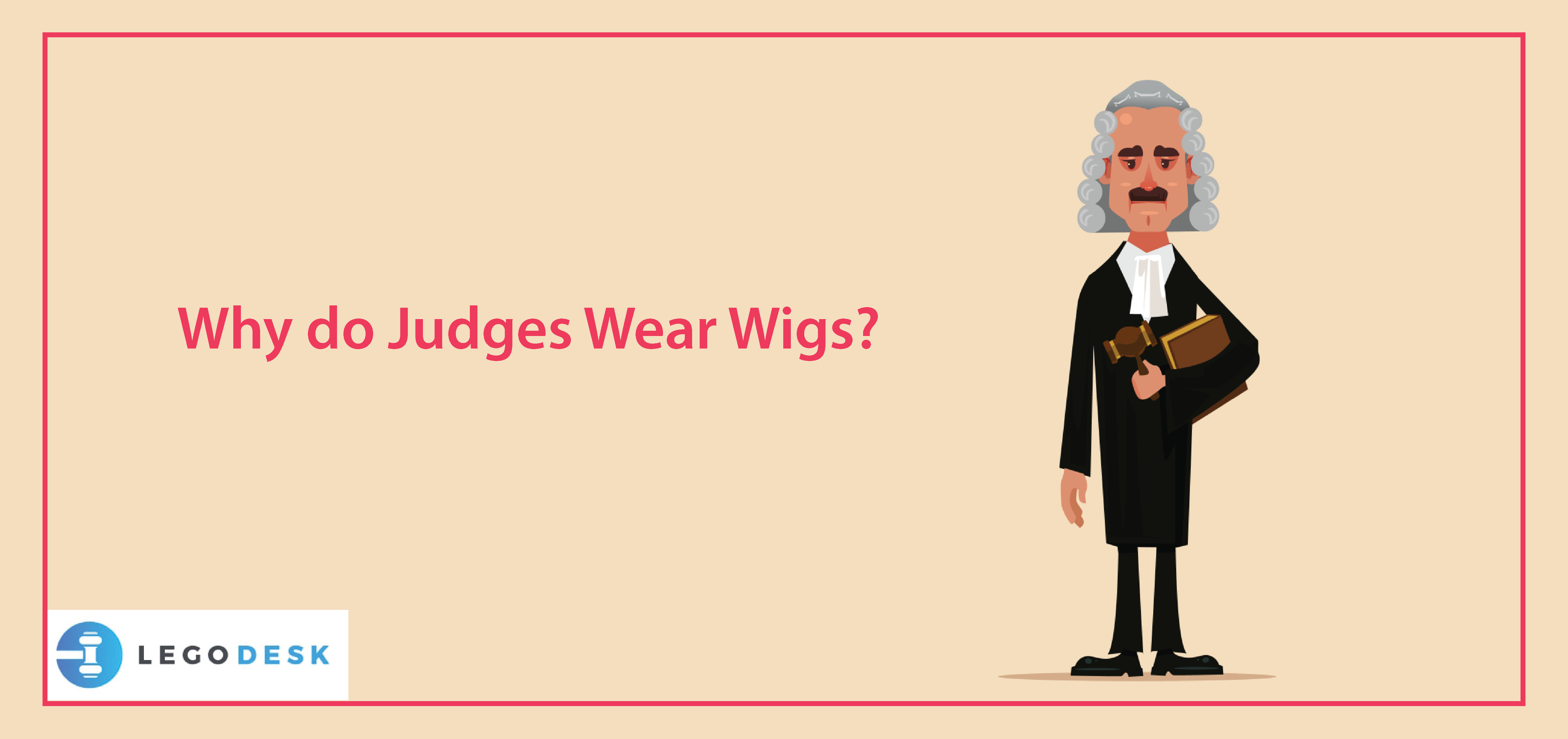 Why do Judges Wear Wigs