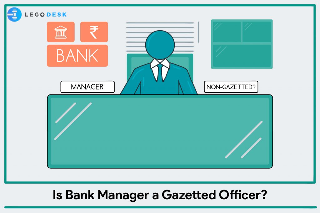Bank Manager as a Gazetted Officer