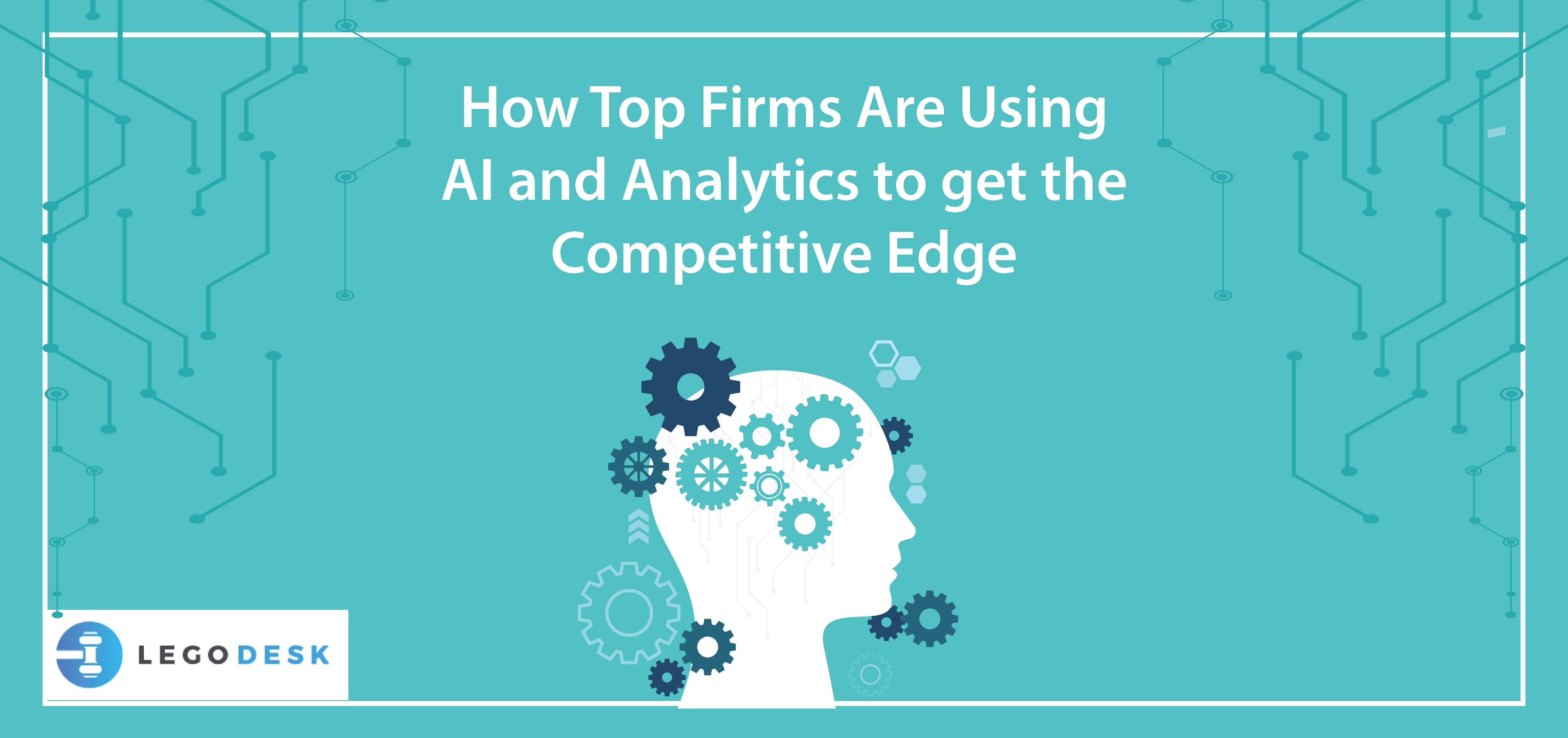 How Top Firms Are Using AI and Analytics to get the Competitive Edge