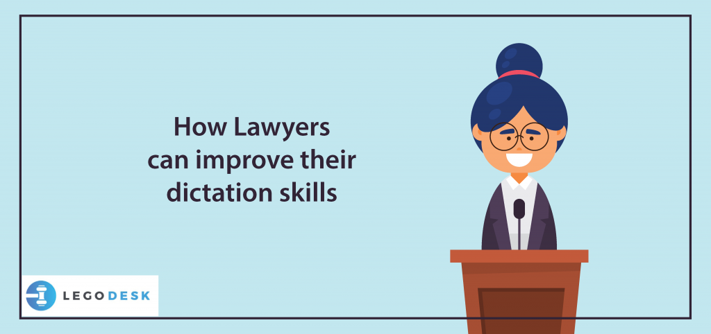 How Lawyers can improve their dictation skills