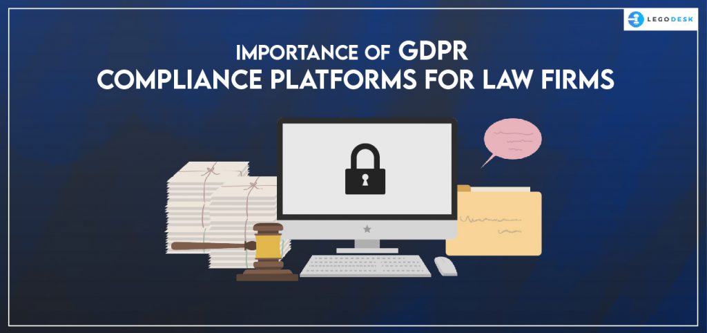 Importance of GDPR Compliance Platforms for Law Firms