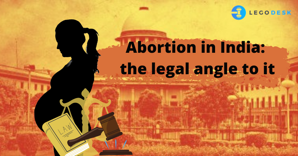 Abortion in India: the legal angle to it
