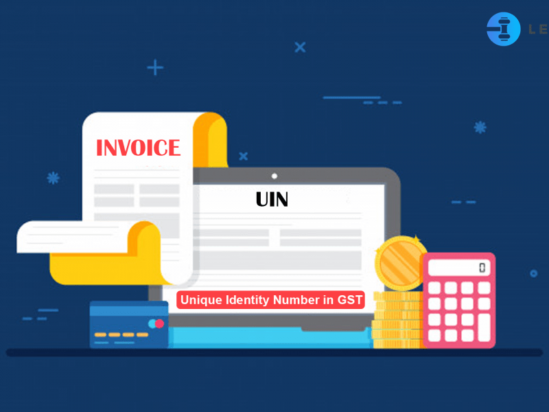 UIN – Unique Identity Number in GST