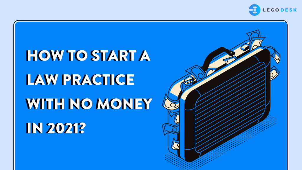 How to start a law practice with no money in 2021?