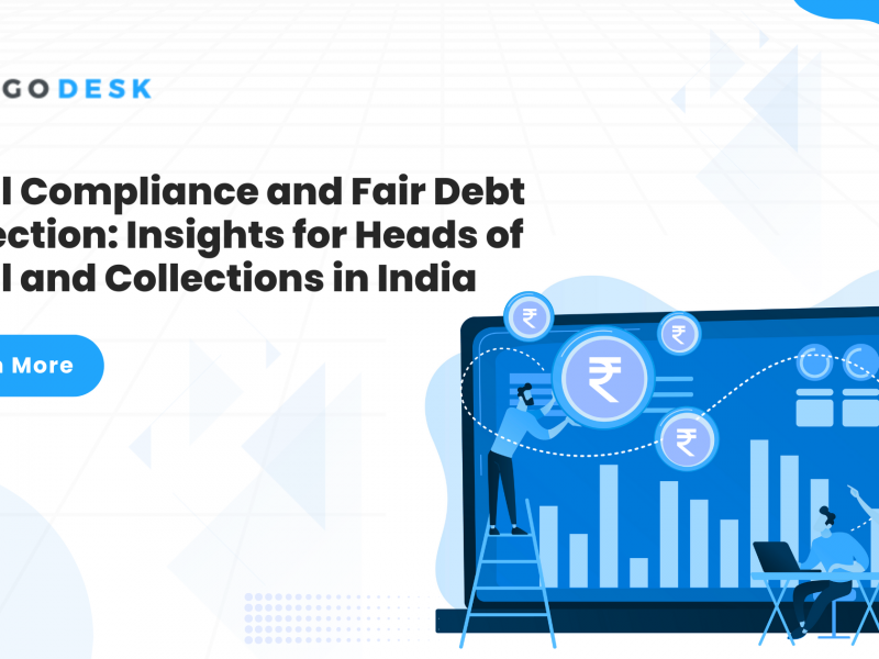 Legal Compliance and Fair Debt Collection: Insights for Heads of Legal and Collections in India