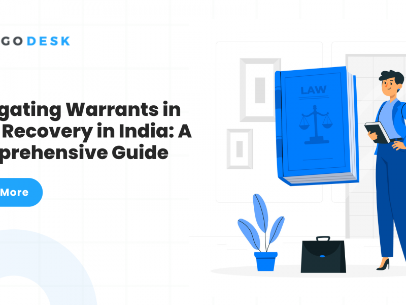 Navigating Warrants in Debt Recovery in India: A Comprehensive Guide