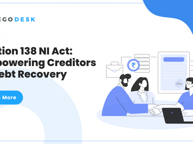 Section 138 NI Act: Empowering Creditors in Debt Recovery