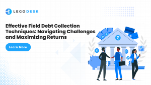 Effective Field Debt Collection Techniques Navigating Challenges and Maximizing Returns