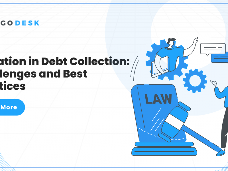 Litigation in Debt Collection: Challenges and Best Practices